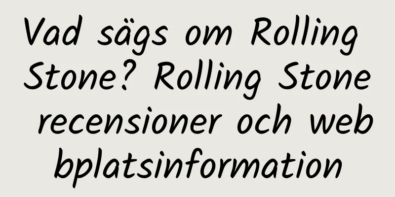 Vad sägs om Rolling Stone? Rolling Stone recensioner och webbplatsinformation