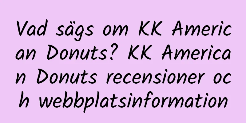 Vad sägs om KK American Donuts? KK American Donuts recensioner och webbplatsinformation