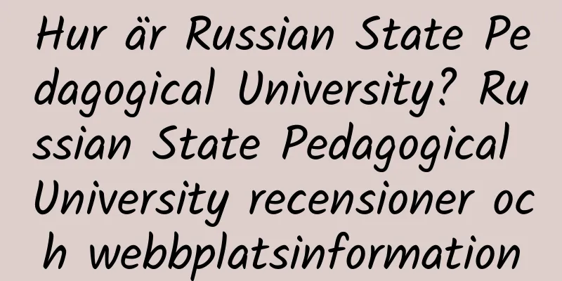 Hur är Russian State Pedagogical University? Russian State Pedagogical University recensioner och webbplatsinformation