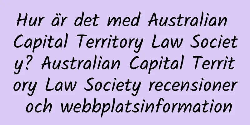 Hur är det med Australian Capital Territory Law Society? Australian Capital Territory Law Society recensioner och webbplatsinformation