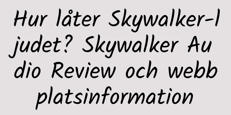 Hur låter Skywalker-ljudet? Skywalker Audio Review och webbplatsinformation