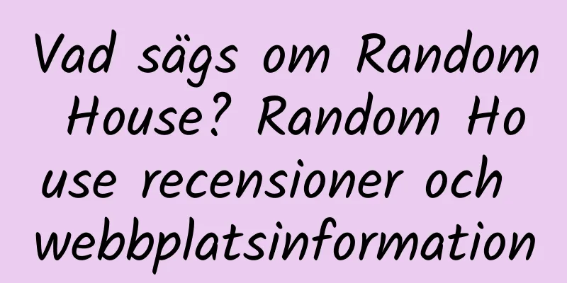 Vad sägs om Random House? Random House recensioner och webbplatsinformation