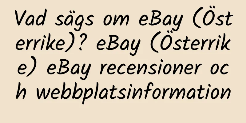 Vad sägs om eBay (Österrike)? eBay (Österrike) eBay recensioner och webbplatsinformation