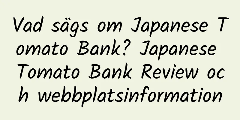 Vad sägs om Japanese Tomato Bank? Japanese Tomato Bank Review och webbplatsinformation