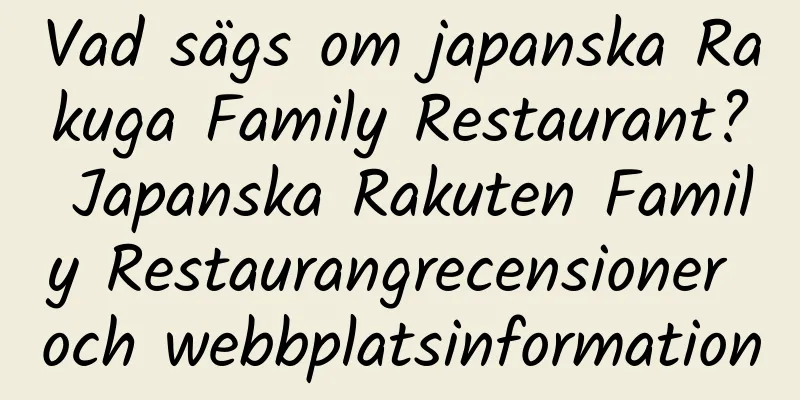 Vad sägs om japanska Rakuga Family Restaurant? Japanska Rakuten Family Restaurangrecensioner och webbplatsinformation