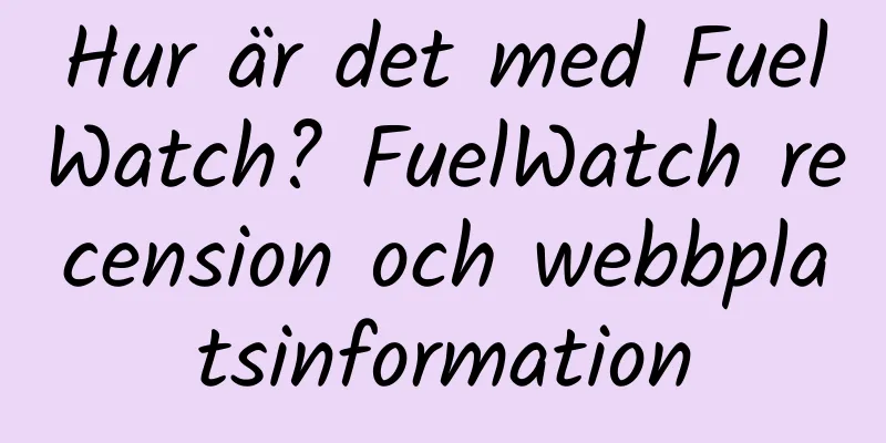 Hur är det med FuelWatch? FuelWatch recension och webbplatsinformation