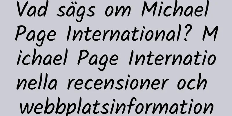 Vad sägs om Michael Page International? Michael Page Internationella recensioner och webbplatsinformation
