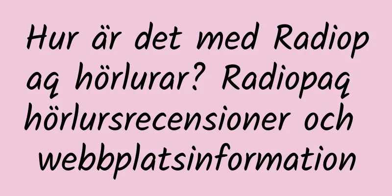 Hur är det med Radiopaq hörlurar? Radiopaq hörlursrecensioner och webbplatsinformation