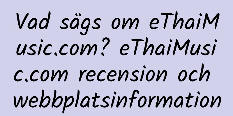 Vad sägs om eThaiMusic.com? eThaiMusic.com recension och webbplatsinformation