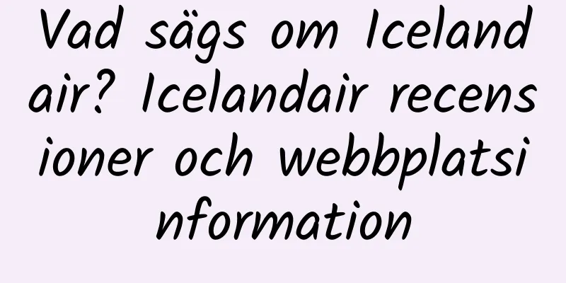 Vad sägs om Icelandair? Icelandair recensioner och webbplatsinformation