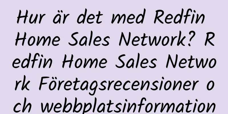 Hur är det med Redfin Home Sales Network? Redfin Home Sales Network Företagsrecensioner och webbplatsinformation