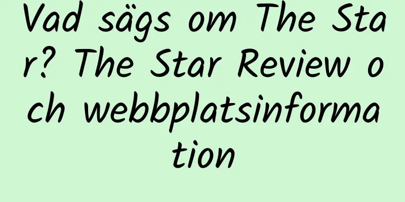 Vad sägs om The Star? The Star Review och webbplatsinformation