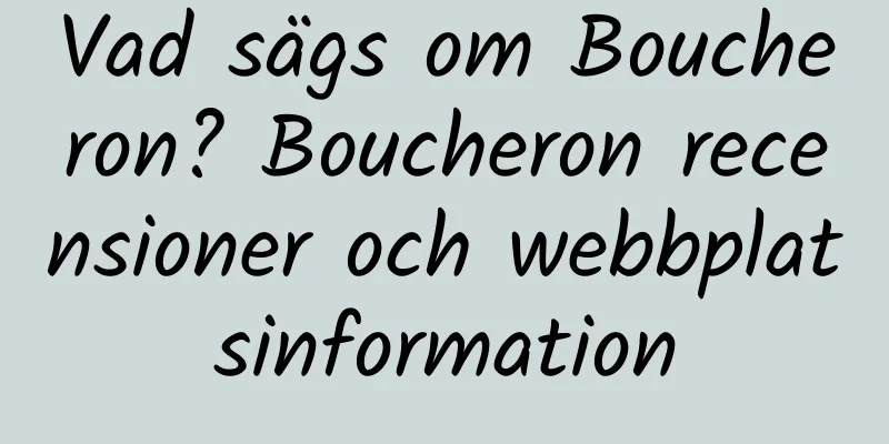 Vad sägs om Boucheron? Boucheron recensioner och webbplatsinformation
