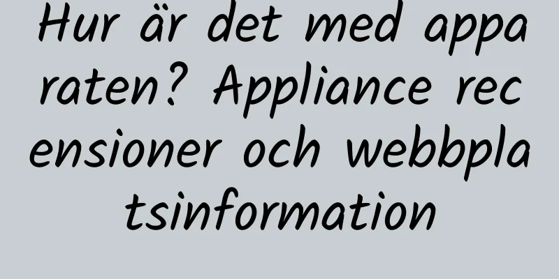 Hur är det med apparaten? Appliance recensioner och webbplatsinformation
