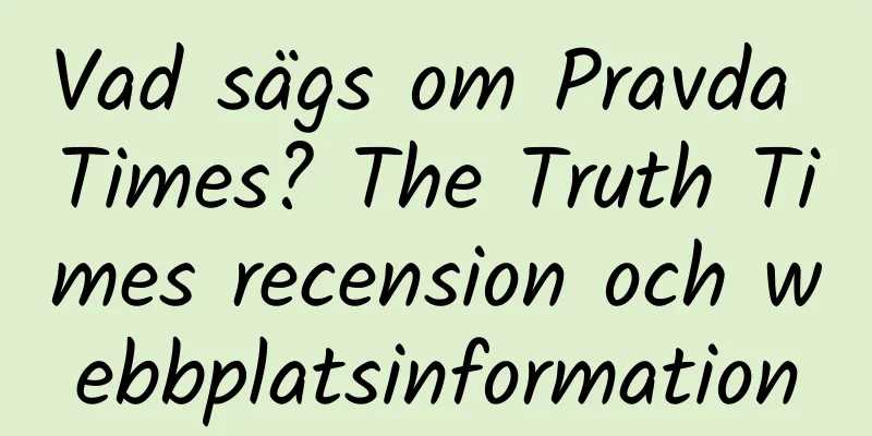 Vad sägs om Pravda Times? The Truth Times recension och webbplatsinformation