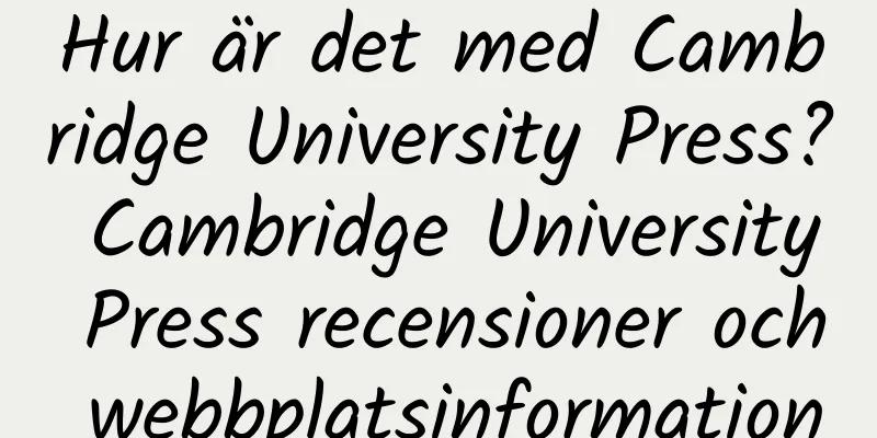 Hur är det med Cambridge University Press? Cambridge University Press recensioner och webbplatsinformation