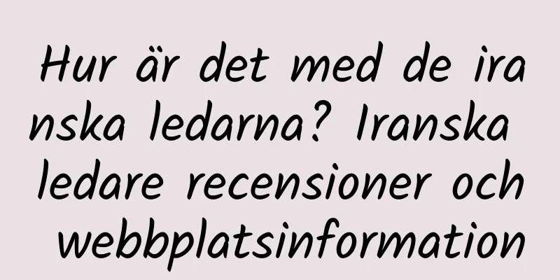 Hur är det med de iranska ledarna? Iranska ledare recensioner och webbplatsinformation