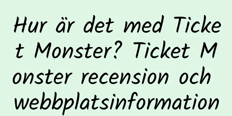 Hur är det med Ticket Monster? Ticket Monster recension och webbplatsinformation