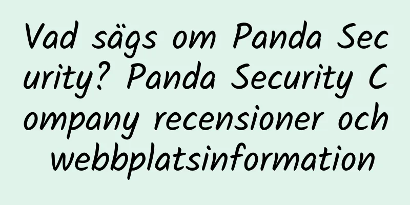 Vad sägs om Panda Security? Panda Security Company recensioner och webbplatsinformation