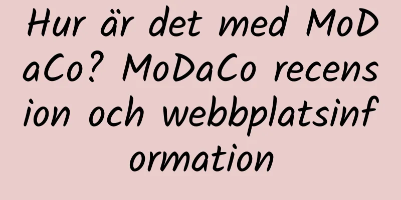 Hur är det med MoDaCo? MoDaCo recension och webbplatsinformation