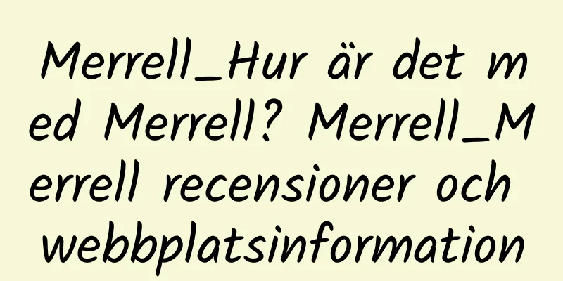 Merrell_Hur är det med Merrell? Merrell_Merrell recensioner och webbplatsinformation