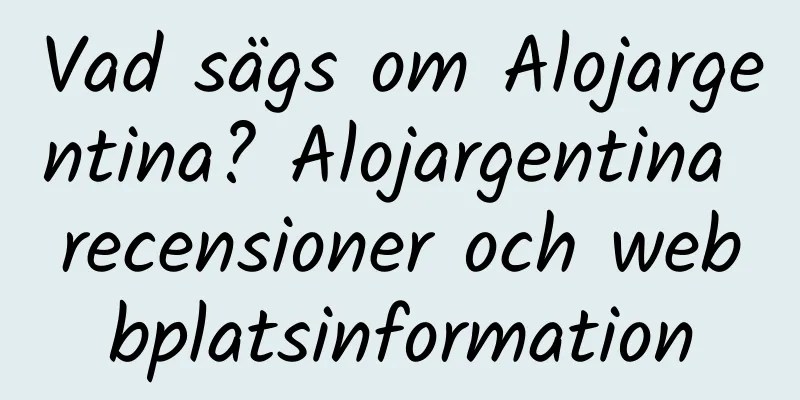 Vad sägs om Alojargentina? Alojargentina recensioner och webbplatsinformation