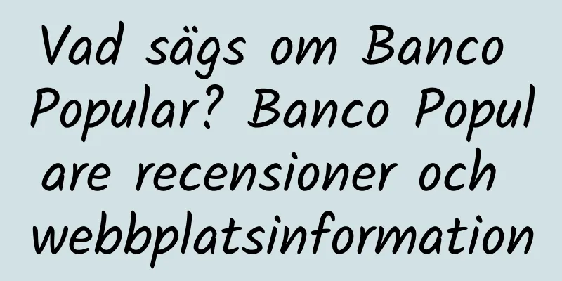 Vad sägs om Banco Popular? Banco Populare recensioner och webbplatsinformation