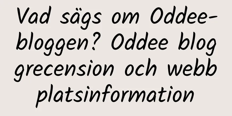 Vad sägs om Oddee-bloggen? Oddee bloggrecension och webbplatsinformation