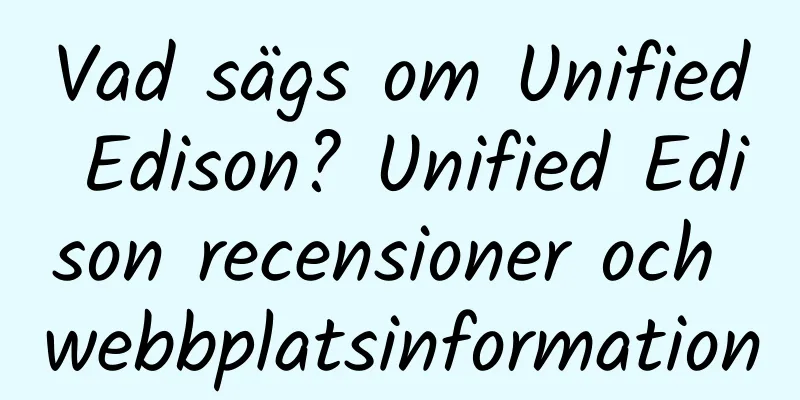 Vad sägs om Unified Edison? Unified Edison recensioner och webbplatsinformation