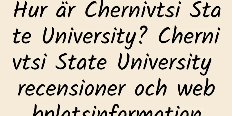 Hur är Chernivtsi State University? Chernivtsi State University recensioner och webbplatsinformation