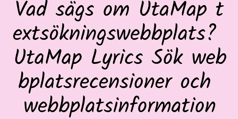 Vad sägs om UtaMap textsökningswebbplats? UtaMap Lyrics Sök webbplatsrecensioner och webbplatsinformation