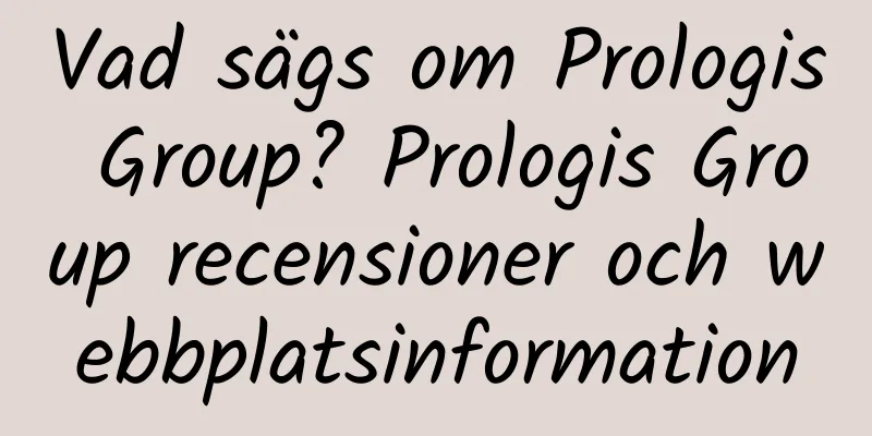 Vad sägs om Prologis Group? Prologis Group recensioner och webbplatsinformation