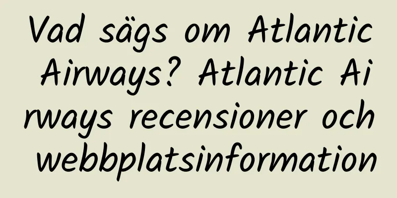 Vad sägs om Atlantic Airways? Atlantic Airways recensioner och webbplatsinformation