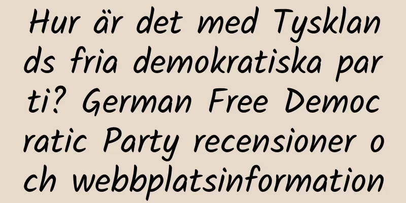 Hur är det med Tysklands fria demokratiska parti? German Free Democratic Party recensioner och webbplatsinformation