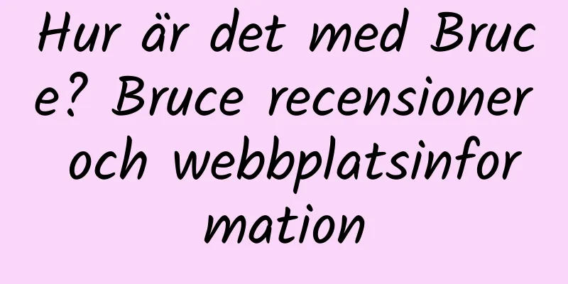 Hur är det med Bruce? Bruce recensioner och webbplatsinformation