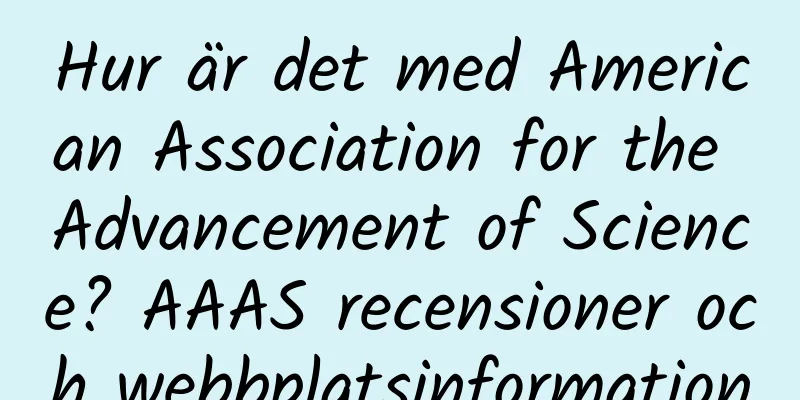Hur är det med American Association for the Advancement of Science? AAAS recensioner och webbplatsinformation