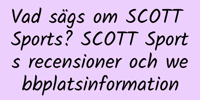 Vad sägs om SCOTT Sports? SCOTT Sports recensioner och webbplatsinformation