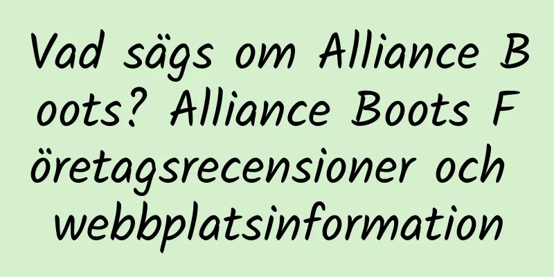 Vad sägs om Alliance Boots? Alliance Boots Företagsrecensioner och webbplatsinformation