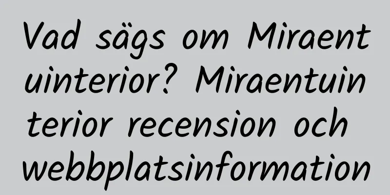 Vad sägs om Miraentuinterior? Miraentuinterior recension och webbplatsinformation