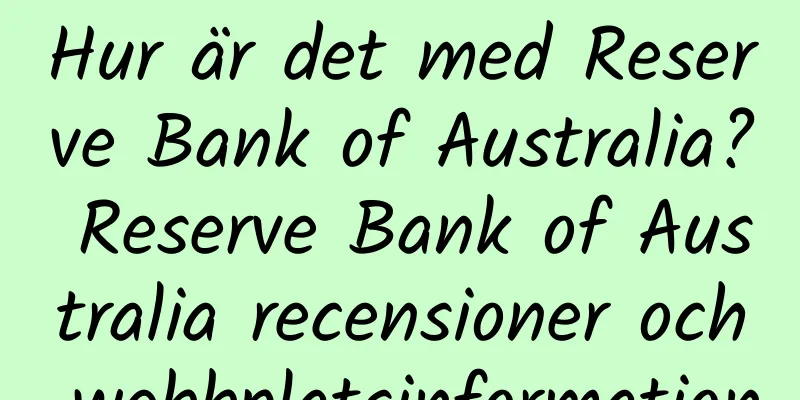 Hur är det med Reserve Bank of Australia? Reserve Bank of Australia recensioner och webbplatsinformation
