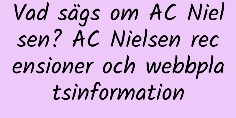 Vad sägs om AC Nielsen? AC Nielsen recensioner och webbplatsinformation