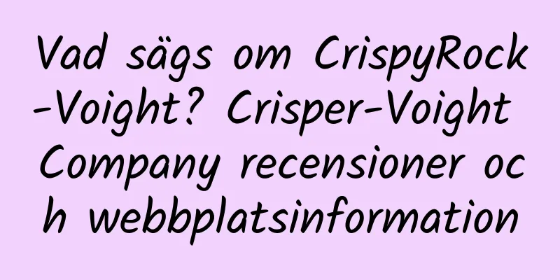 Vad sägs om CrispyRock-Voight? Crisper-Voight Company recensioner och webbplatsinformation