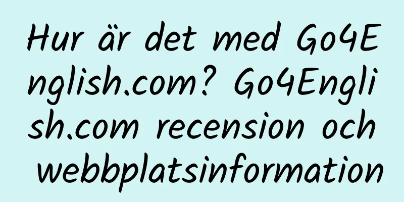 Hur är det med Go4English.com? Go4English.com recension och webbplatsinformation