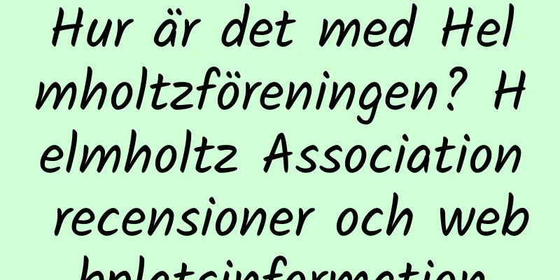 Hur är det med Helmholtzföreningen? Helmholtz Association recensioner och webbplatsinformation