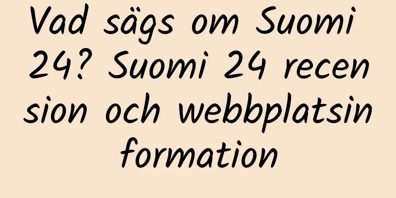 Vad sägs om Suomi 24? Suomi 24 recension och webbplatsinformation