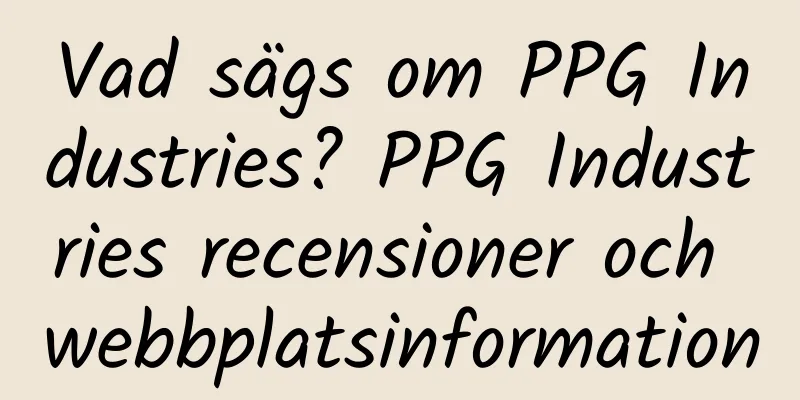 Vad sägs om PPG Industries? PPG Industries recensioner och webbplatsinformation