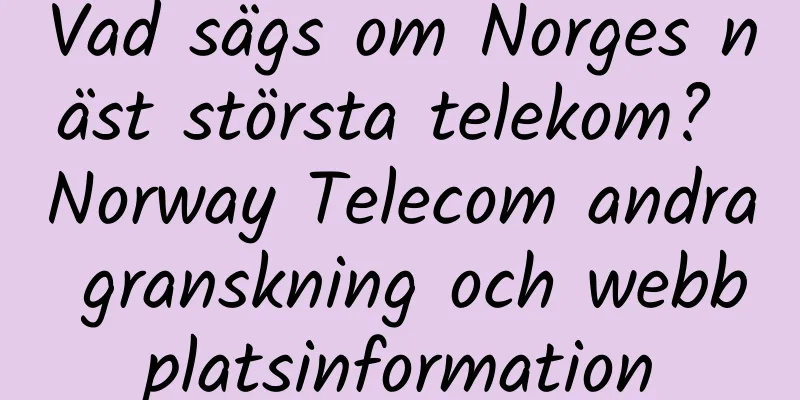 Vad sägs om Norges näst största telekom? Norway Telecom andra granskning och webbplatsinformation