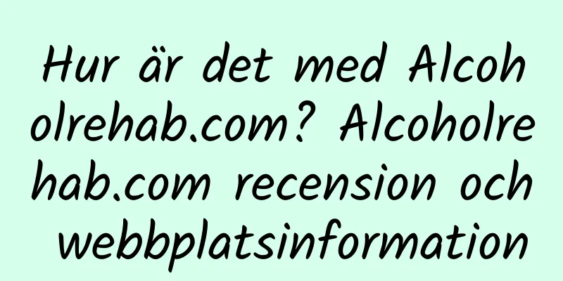 Hur är det med Alcoholrehab.com? Alcoholrehab.com recension och webbplatsinformation