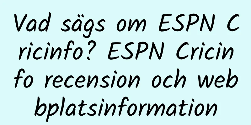 Vad sägs om ESPN Cricinfo? ESPN Cricinfo recension och webbplatsinformation