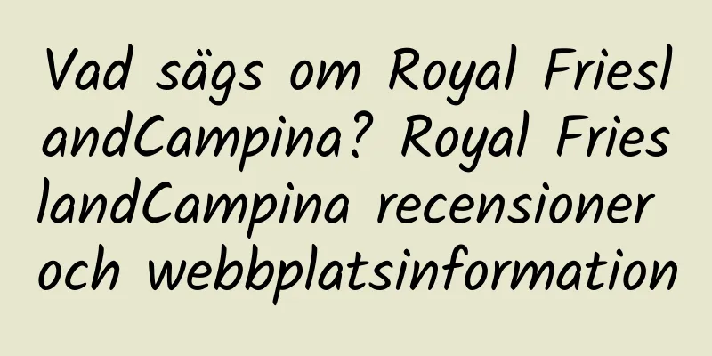 Vad sägs om Royal FrieslandCampina? Royal FrieslandCampina recensioner och webbplatsinformation